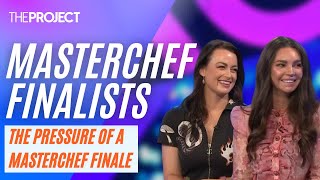 Grand Finalists Bille And Sarah On The Pressure Of The MasterChef Australia Finale