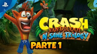Crash Bandicoot N. Sane Trilogy | Gameplay en Español | Parte 1 - No Comentado (PS4 )