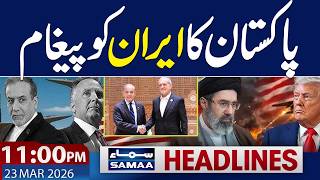 Iran US War |Pakistan Steps In | Message for Iran | 11:00 PM News Headlines |23 March 2026| SAMAA TV