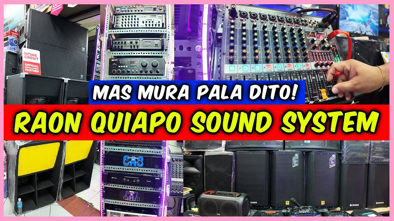 RAON QUIAPO PRICE UPDATE! PRESYONG SULIT SA SPEAKER SOUND SYSTEM SET-UP MAS MURA PALA DITO!
