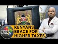 President Ruto seeks to raise taxes | World of Africa