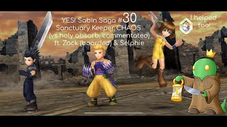 Yes!!! Sabin Saga #30: Sanctuary Keeper CHAOS (commentated) ft Zack (boarded), Selphie, & SYLPH