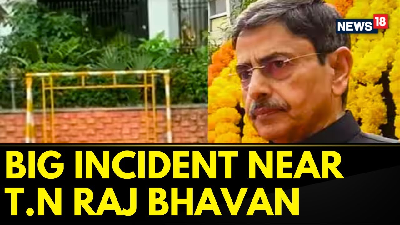 Tamil Nadu News Petrol Bombs Hurled Outside Raj Bhavan In Tamil Nadu