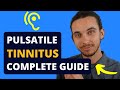 Pulsatile Tinnitus: Complete Guide