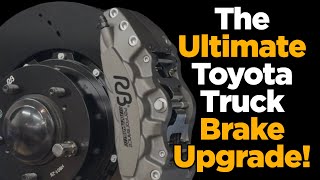 The Ultimate Toyota Truck Brake Upgrade!