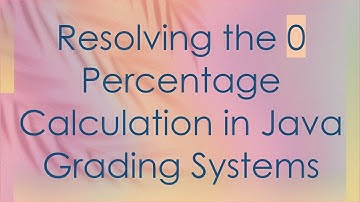 Resolving the 0 Percentage Calculation in Java Grading Systems