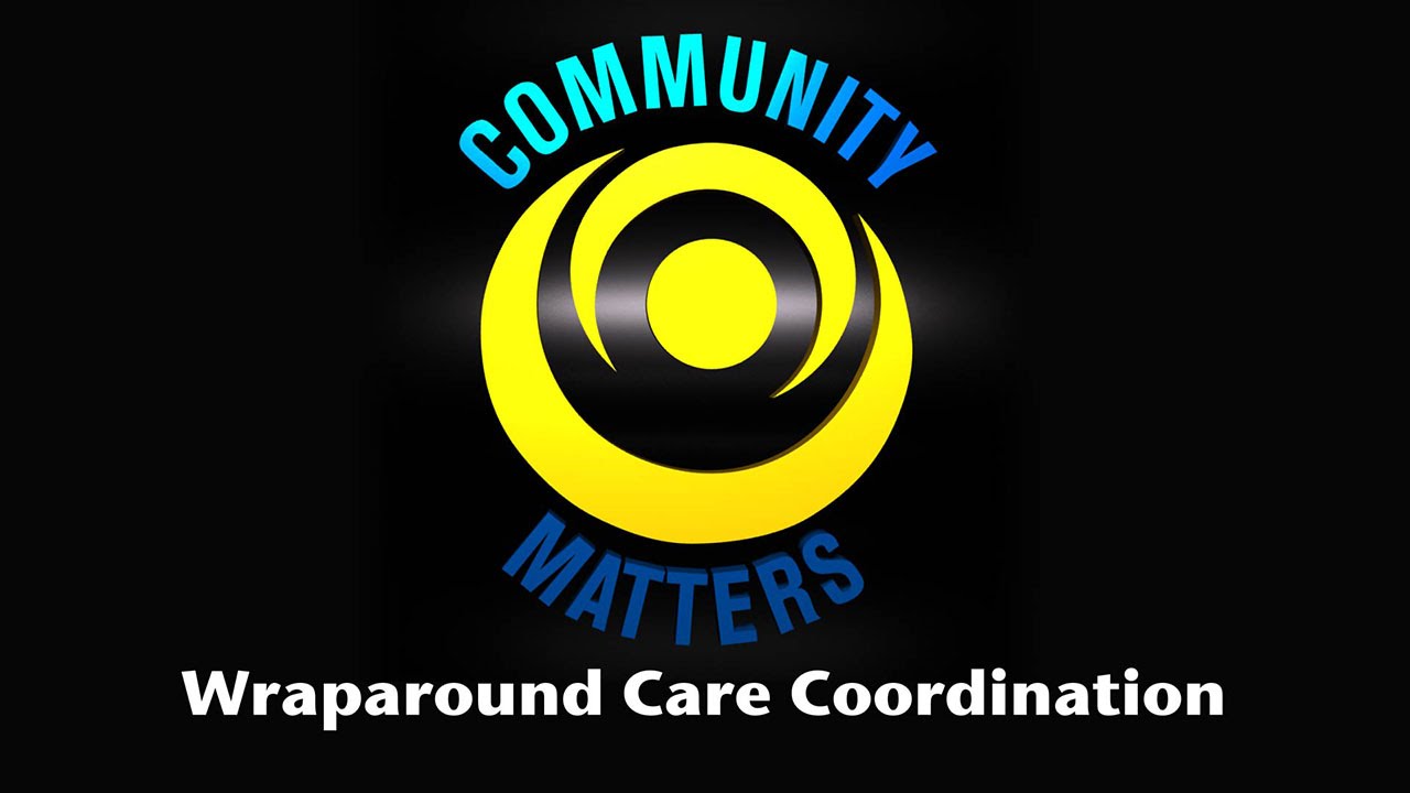Wraparound Care Coordination YouTube