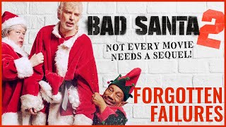 Bad Santa 2 | Forgotten Failures