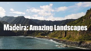 Madeira: Amazing landscapes