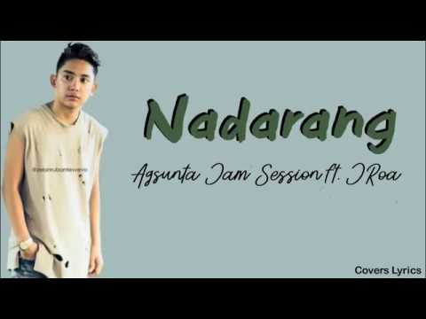 Agsunta ft  JRoa lyrics - Nadarang