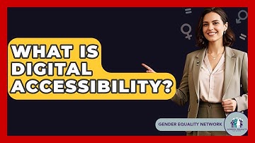 What Is Digital Accessibility? - Gender Equality Network
