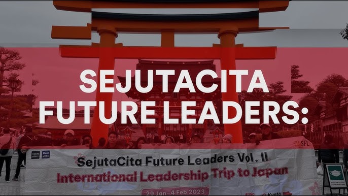 SejutaCita Future Leaders: 100% Fully-Funded Trip to Japan
