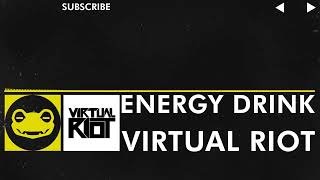 [Electro] - Virtual Riot - Energy Drink