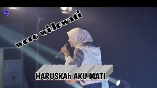 Haruskah Aku Mati  Woro Widowati  New Pallapa  Official Music Video l