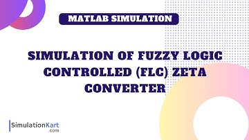 Fuzzy Logic Controlled Zeta Converter | MATLAB Simulation