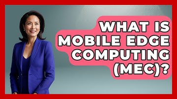 What Is Mobile Edge Computing (MEC)? - Emerging Tech Insider