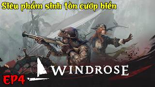 🔴 Windrose | Đánh boss cuối chương 2 và khám phá vùng đầm lầy