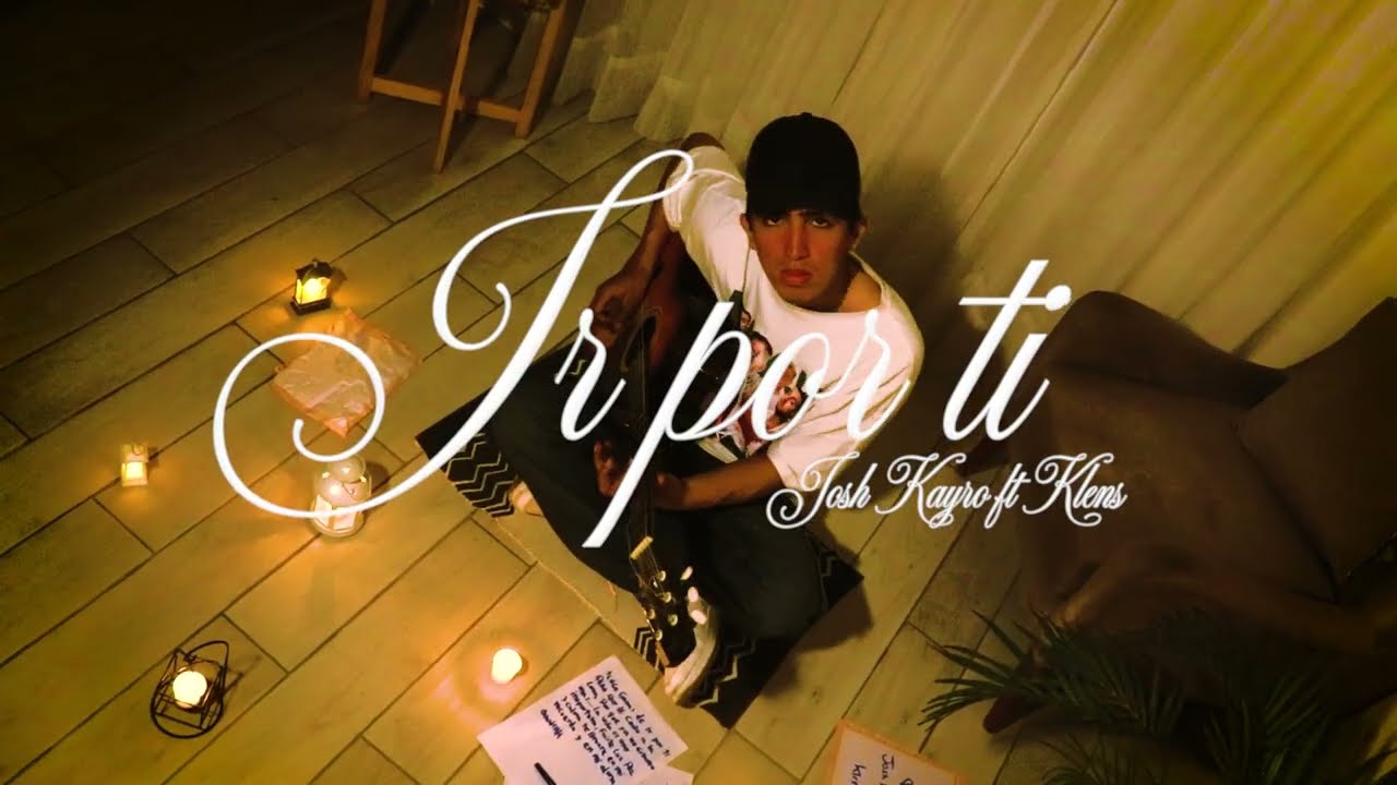 IR POR TI - JOSH KAYRO FT 