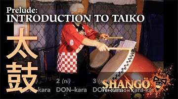 Prelude: A  Introduction to Taiko Drumming