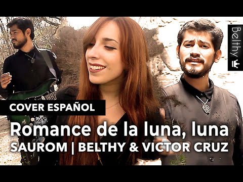 El Romance de la luna, luna (Cover Saurom) - @Belthy & @VictorDanthelion
