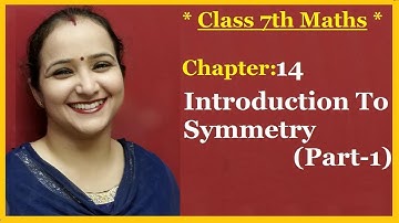 Ncert Class 7 Maths Chapter-14 Introduction To Symmetry (Part-1)