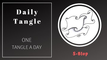 Daily Tangle - S-Blop   |How to draw...|