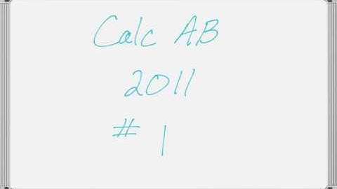 2011 AP Calculus AB Exam FRQ #1