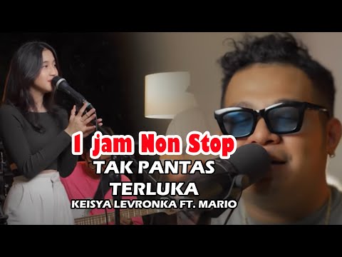 1 JAM NON STOP_TAK PANTAS TERLUKA   KEISYA LEVRONKA FT  MARIO cover