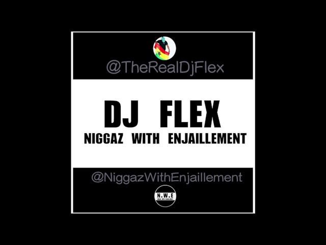 DJ Flex - Niggaz With Enjaillement (Afrobeat) - Subscribe To My Channel class=