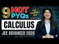 Calculus for JEE Advanced 2026 | 9 HOT PYQs & Concepts | NinJa Ma'am