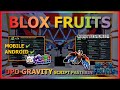 BLOX FRUITS Script No Key UPDATE GRAVITY AUTO FARM, MASTERY, SEA EVENT, TYRANT BOSS, AUTO RAID ☄️⭐