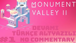 🗿🏜🛕 Monument Valley 2 1.Bölüm Türkçe Altyazılı Devamı No Commentary