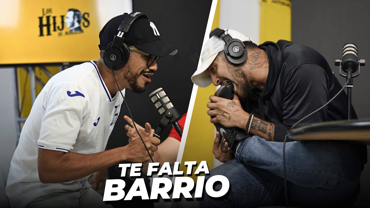 TE FALTA BARRIO, TE FALTA CALLE. Los hijos de Morazán.