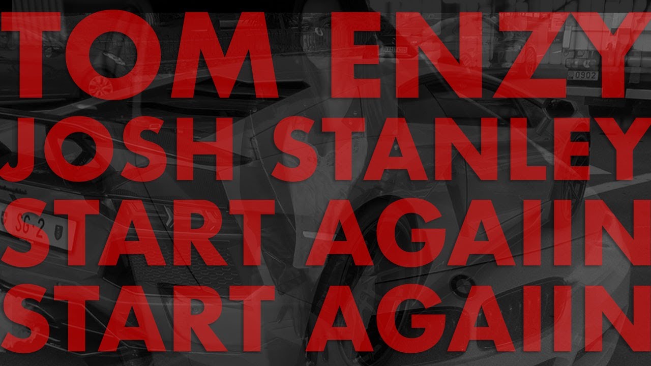 Tom Enzy & Josh Stanley - Start Again auf YouTube ansehen Tom Enzy & Josh Stanley - Start Again auf YouTube ansehen