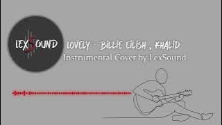 Lovely - Billie Eilish, Khalid (Instrumental/Guitar Cover by LexSound)