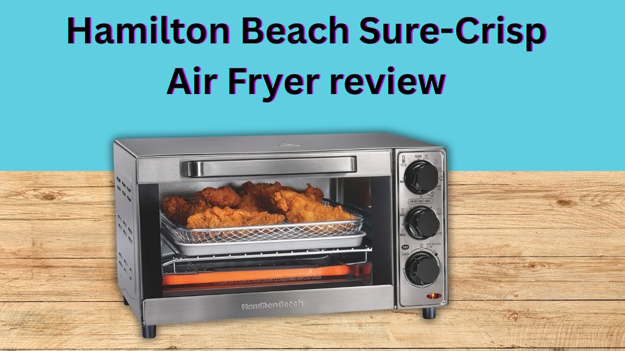 Hamilton Beach Sure-Crisp Air Fryer review | My Honest Take