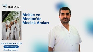 Bir Diş Hekiminin Unutulmaz Anıları Mekke Ve Medine’de Yaşadığımız Olaylar