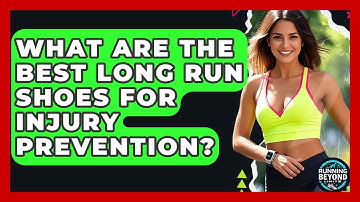 What Are The Best Long Run Shoes For Injury Prevention? - Running Beyond Limits