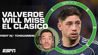 Valverde to MISS El Clasico after fight w/ Tchouameni 😬 Alex Kirkland breaks it down... | ESPN FC