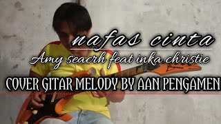 NAFAS CINTA || COVER GUITAR MELODY