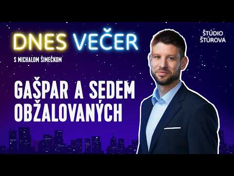 Dnes večer s Michalom Šimečkom #20 | Gašpar a sedem obžalovaných