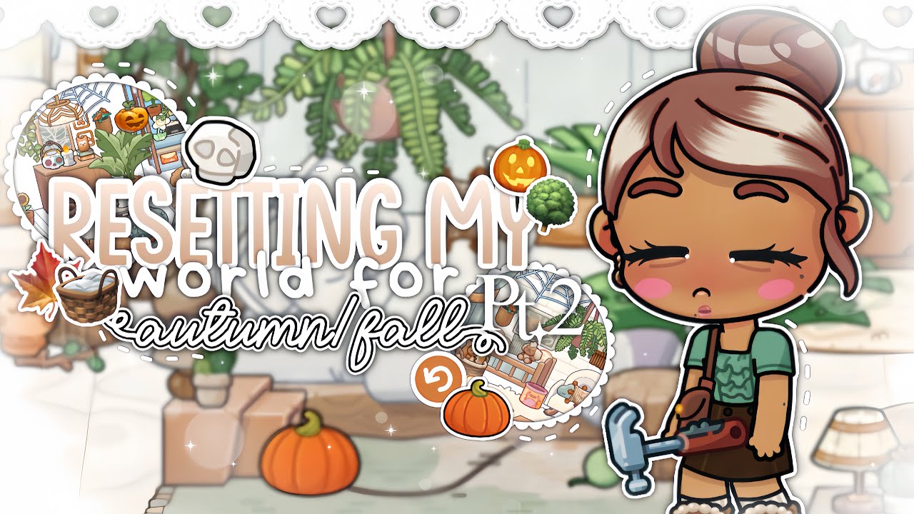 Resetting my world for *AUTUMN / FALL* *PT.2*  🪵🎀🍁 || *with voice* || abt world.