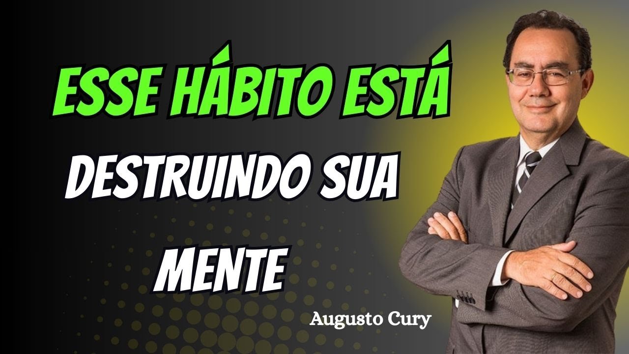 Você Faz Isso Todos os Dias e Isso Está Te Destruindo | Augusto Cury