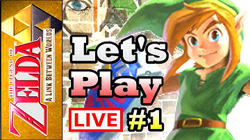 The Legend of Zelda:  A Link Between Worlds - LIVE! - Let