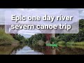 Epic one day river severn canoe trip