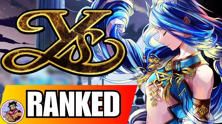 The Entire Ys Series - RANKED WORST TO BEST!!