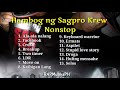 Hambog ng sagpro krew nonstop  playlist song  hambog ng sagpro all song