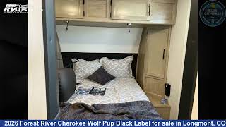 Beautiful 2026 Forest River Cherokee Wolf Pup Black Label Travel Trailer RV For Sale in Longmont, CO