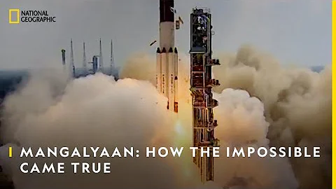 MANGALYAAN: How The Impossible Came True | National Geographic