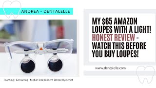 UPDATE My $65 Amazon Dental Loupes Review!